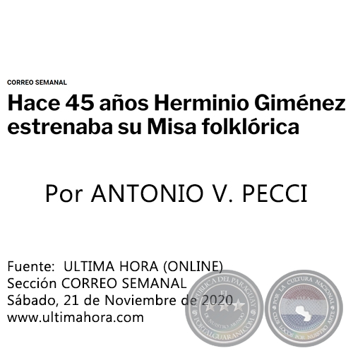 HACE 45 AOS HERMINIO GIMNEZ ESTRENABA SU MISA FOLKLRICA - Por ANTONIO V. PECCI - Sbado, 21 de Noviembre de 2020